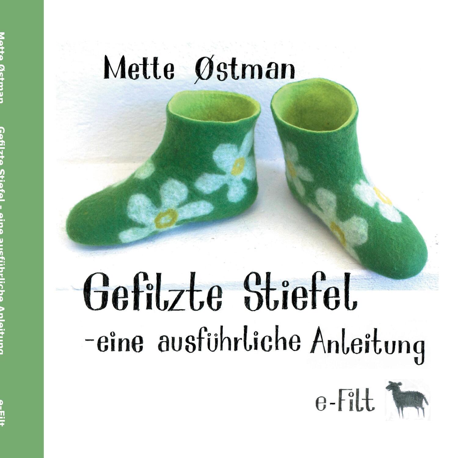 Cover: 9788771705751 | Gefilzte Stiefel - eine ausführliche Anleitung | Mette Østman | Buch