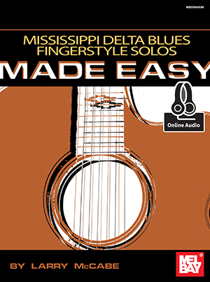Cover: 9780786689156 | Mississippi Delta Blues Fingerstyle Solo Made Easy | EAN 9780786689156