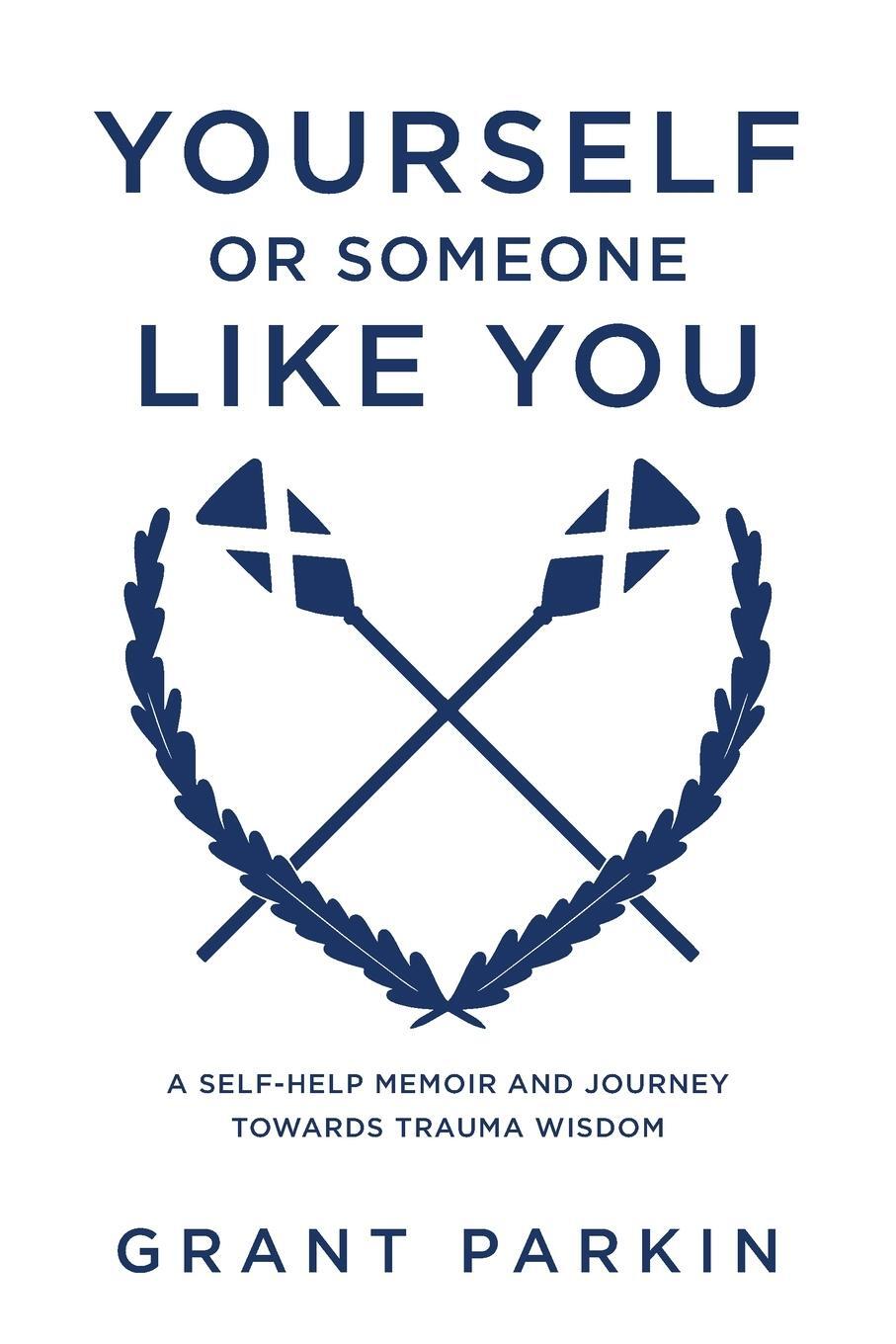 Cover: 9781922993199 | Yourself or Someone Like You | Grant Parkin | Taschenbuch | Paperback