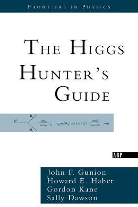 Cover: 9780738203058 | The Higgs Hunter's Guide | John F Gunion (u. a.) | Taschenbuch | 2000