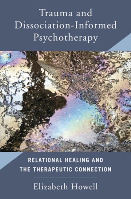 Cover: 9780393713732 | Trauma and Dissociation Informed Psychotherapy: Relational Healing...