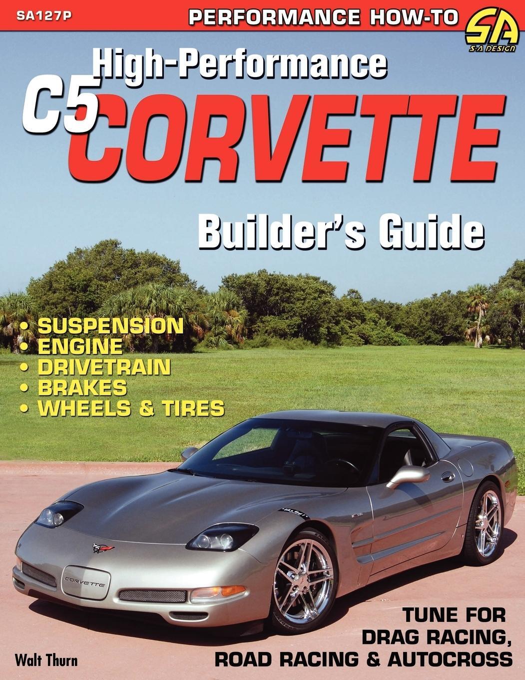 Cover: 9781613250266 | High-Performance C5 Corvette Builder's Guide | Walt Thurn | Buch