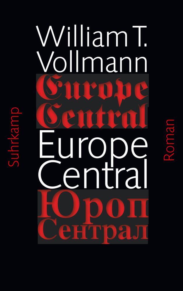 Cover: 9783518465165 | Europe Central | William T. Vollmann | Taschenbuch | 2014 | Suhrkamp