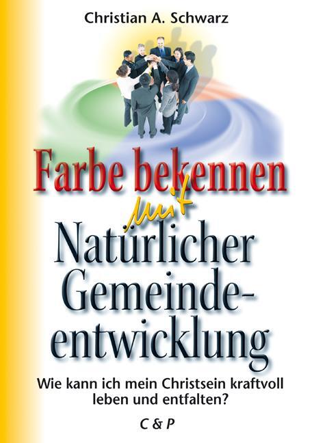 Cover: 9783928093705 | Farbe bekennen mit Natürlicher Gemeindeentwicklung | Schwarz | Buch