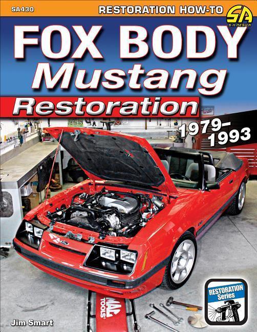 Cover: 9781613254363 | Fox Body Mustang Restoration 1979-1993 | Jim Smart | Taschenbuch