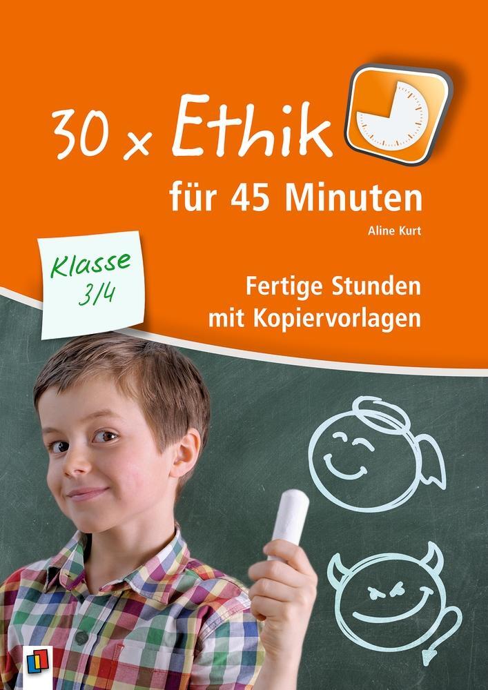 Cover: 9783834636812 | 30 x Ethik für 45 Minuten - Klasse 3/4 | Aline Kurt | Taschenbuch