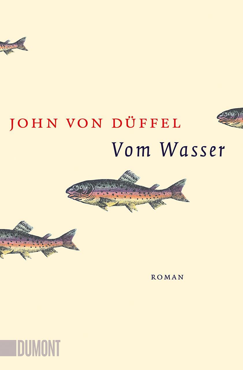 Cover: 9783832166687 | Vom Wasser | Roman | John von Düffel | Taschenbuch | 288 S. | Deutsch