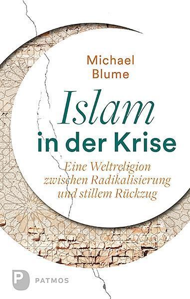 Cover: 9783843609562 | Islam in der Krise | Michael Blume | Buch | Deutsch | 2017