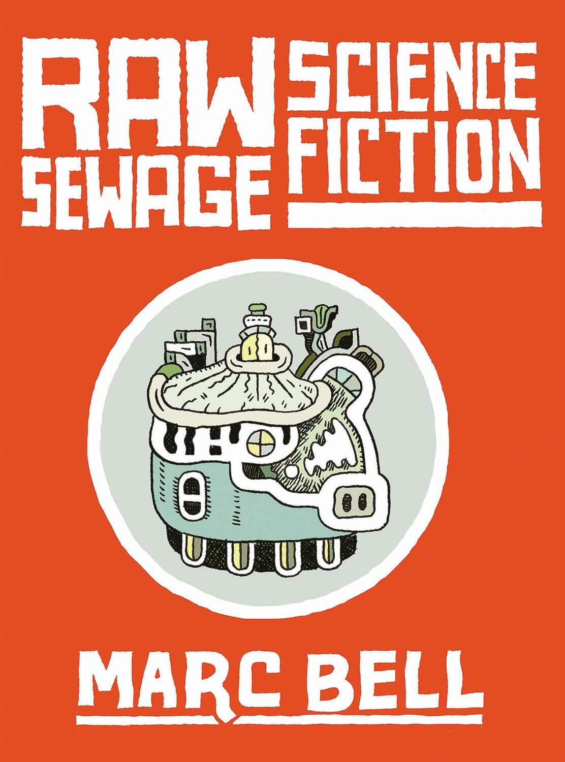 Autor: 9781770467194 | Raw Sewage Science Fiction | Marc Bell | Buch | Englisch | 2024