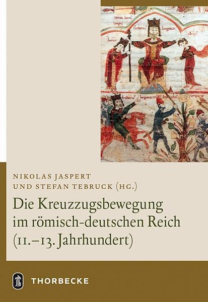 Cover: 9783799503839 | Die Kreuzzugsbewegung im römisch-deutschen Reich (11.- 13.Jahrhundert)