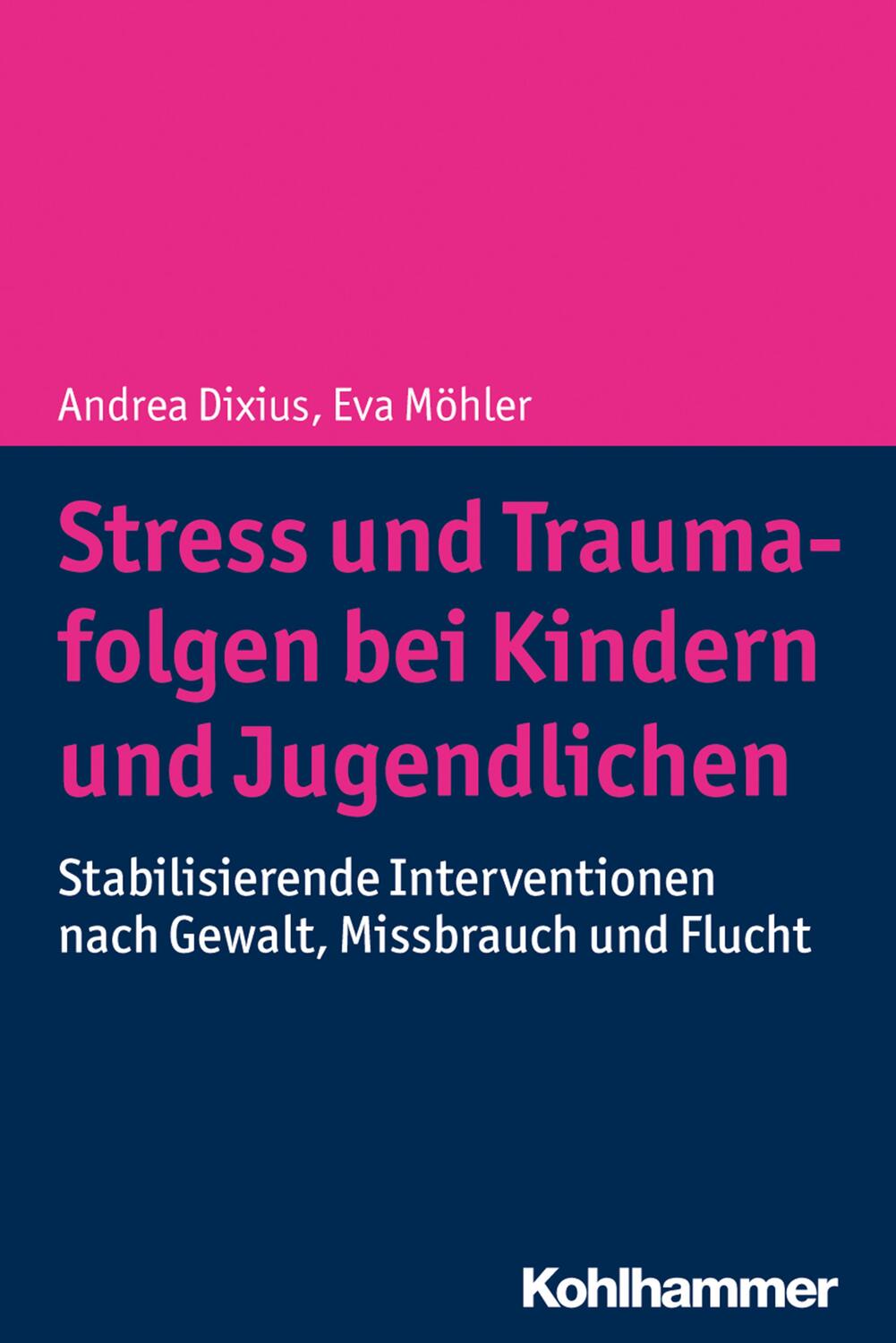 Cover: 9783170337442 | Stress und Traumafolgen bei Kindern und Jugendlichen | Dixius (u. a.)