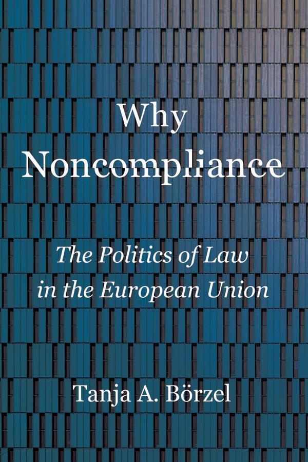 Cover: 9781501753398 | Why Noncompliance | The Politics of Law in the European Union | Buch