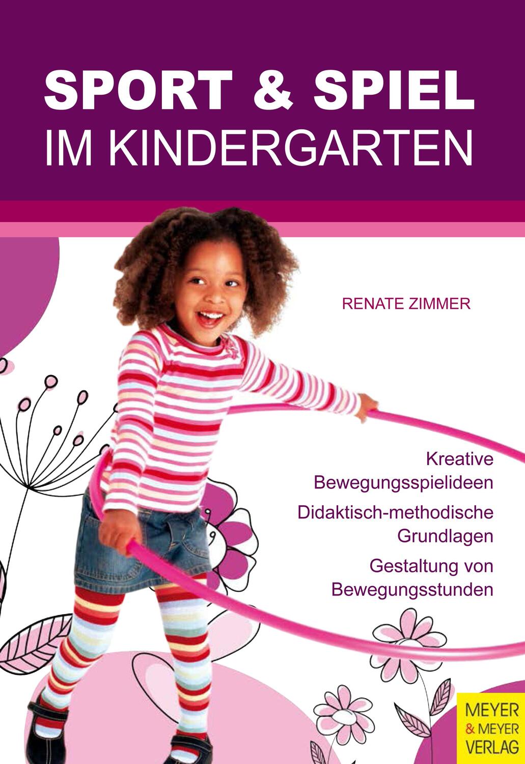 Cover: 9783898997317 | Sport und Spiel im Kindergarten | Renate Zimmer | Taschenbuch | 2015