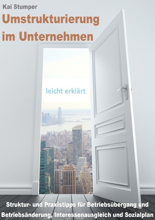 Cover: 9783757519780 | Umstrukturierung im Unternehmen - leicht erklärt | Kai Stumper | Buch