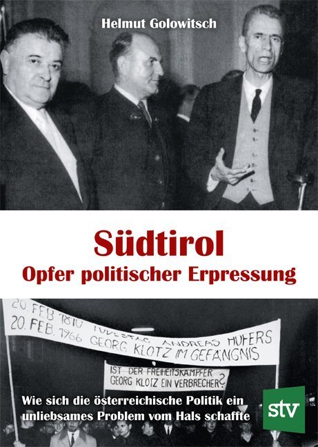 Cover: 9783702018047 | Südtirol - Opfer politischer Erpressung | Helmut Golowitsch | Buch