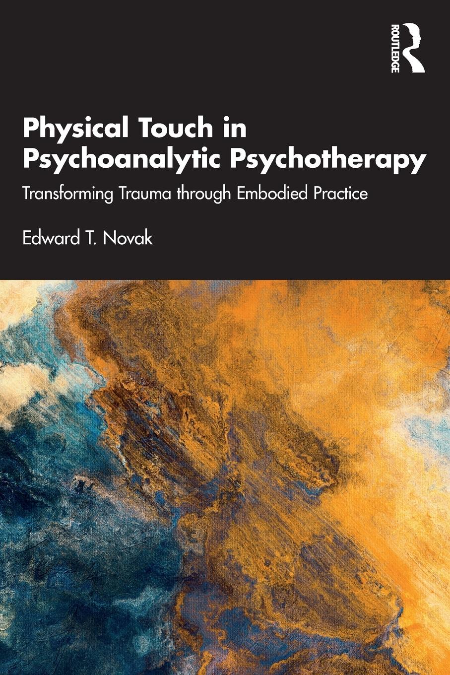 Cover: 9781032105284 | Physical Touch in Psychoanalytic Psychotherapy | Edward T Novak | Buch