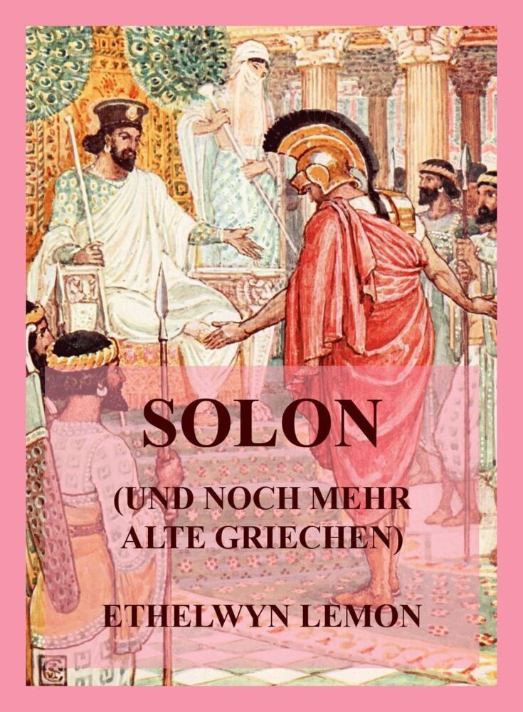 Cover: 9783849667405 | Solon (und noch mehr alte Griechen) | Ethelwyn Lemon | Taschenbuch