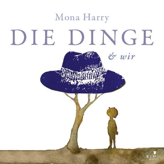 Cover: 9783961941599 | DIE DINGE & wir | Zeichnungen und Texte | Mona Harry | Buch | Deutsch