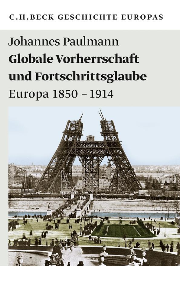 Cover: 9783406623509 | Globale Vorherrschaft und Fortschrittsglaube | Europa 1850 - 1914