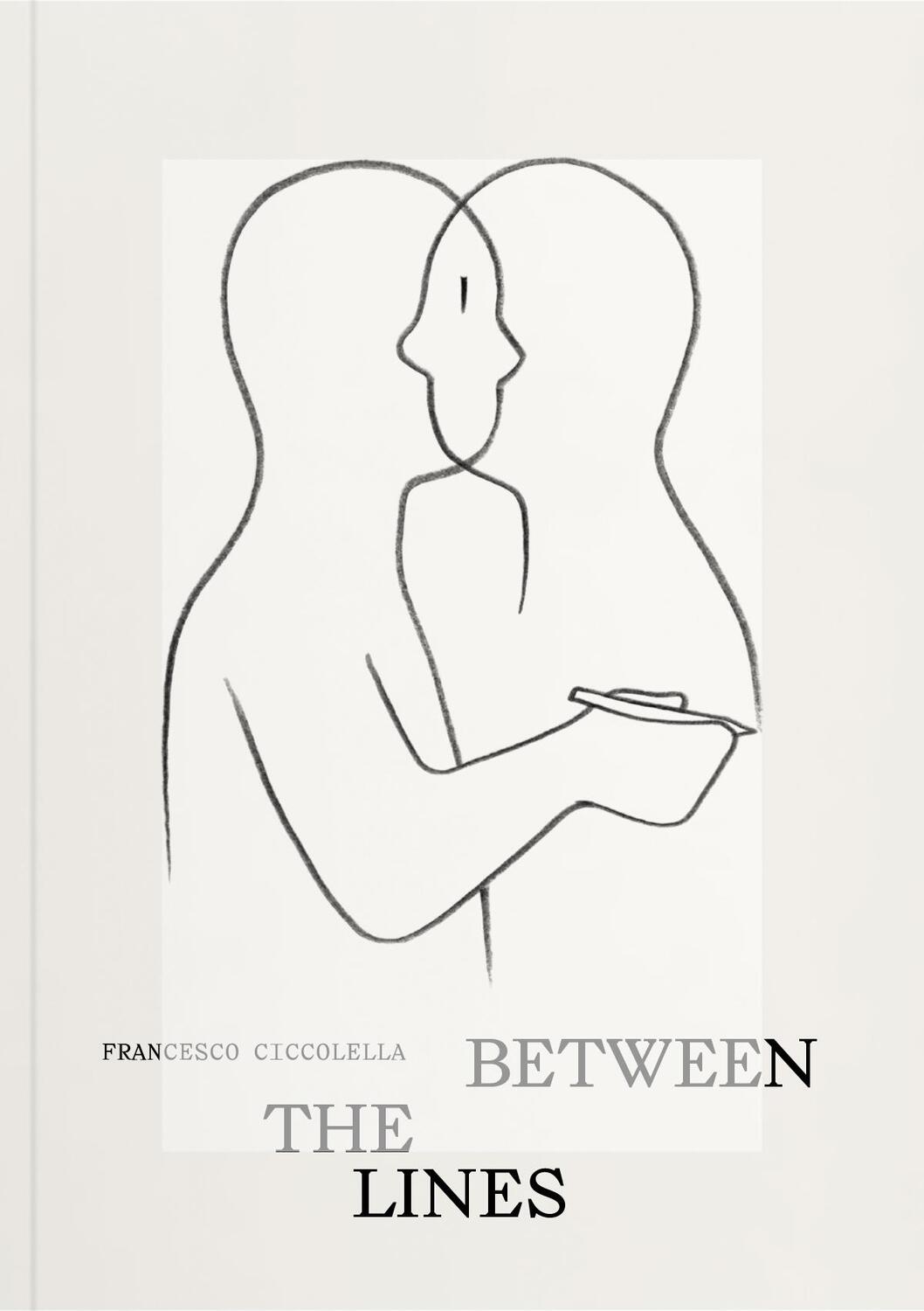 Cover: 9783991530497 | Francesco Ciccolella | Between The Lines | Francesco Ciccolella | Buch