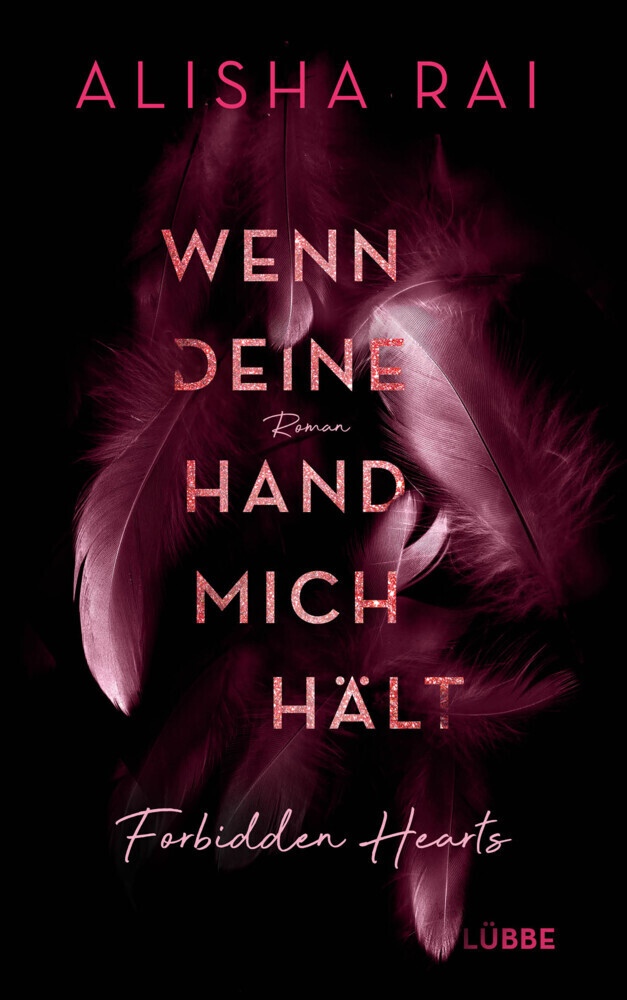 Cover: 9783785727478 | Wenn deine Hand mich hält - FORBIDDEN HEARTS | Roman | Alisha Rai