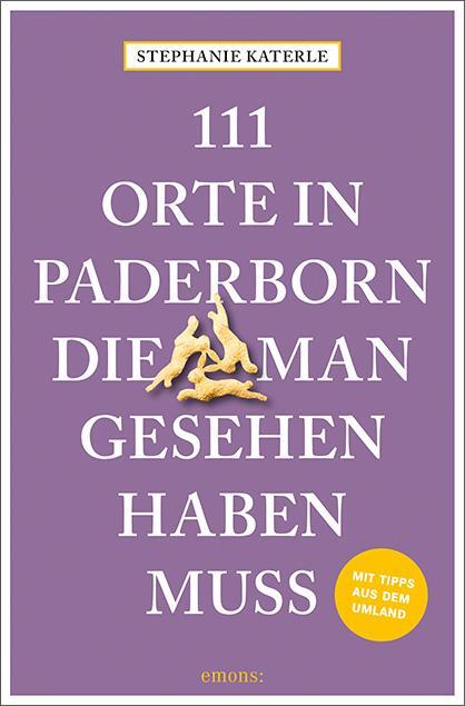 Cover: 9783740806453 | 111 Orte in Paderborn, die man gesehen haben muss | Reiseführer | Buch