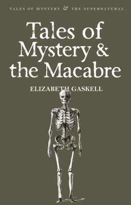 Cover: 9781840220957 | Tales of Mystery &amp; the Macabre | Elizabeth Gaskell | Taschenbuch