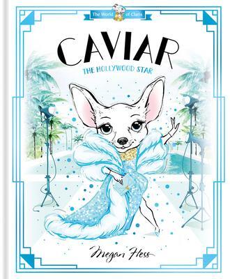 Cover: 9781761210860 | Caviar: The Hollywood Star | World of Claris | Megan Hess | Buch