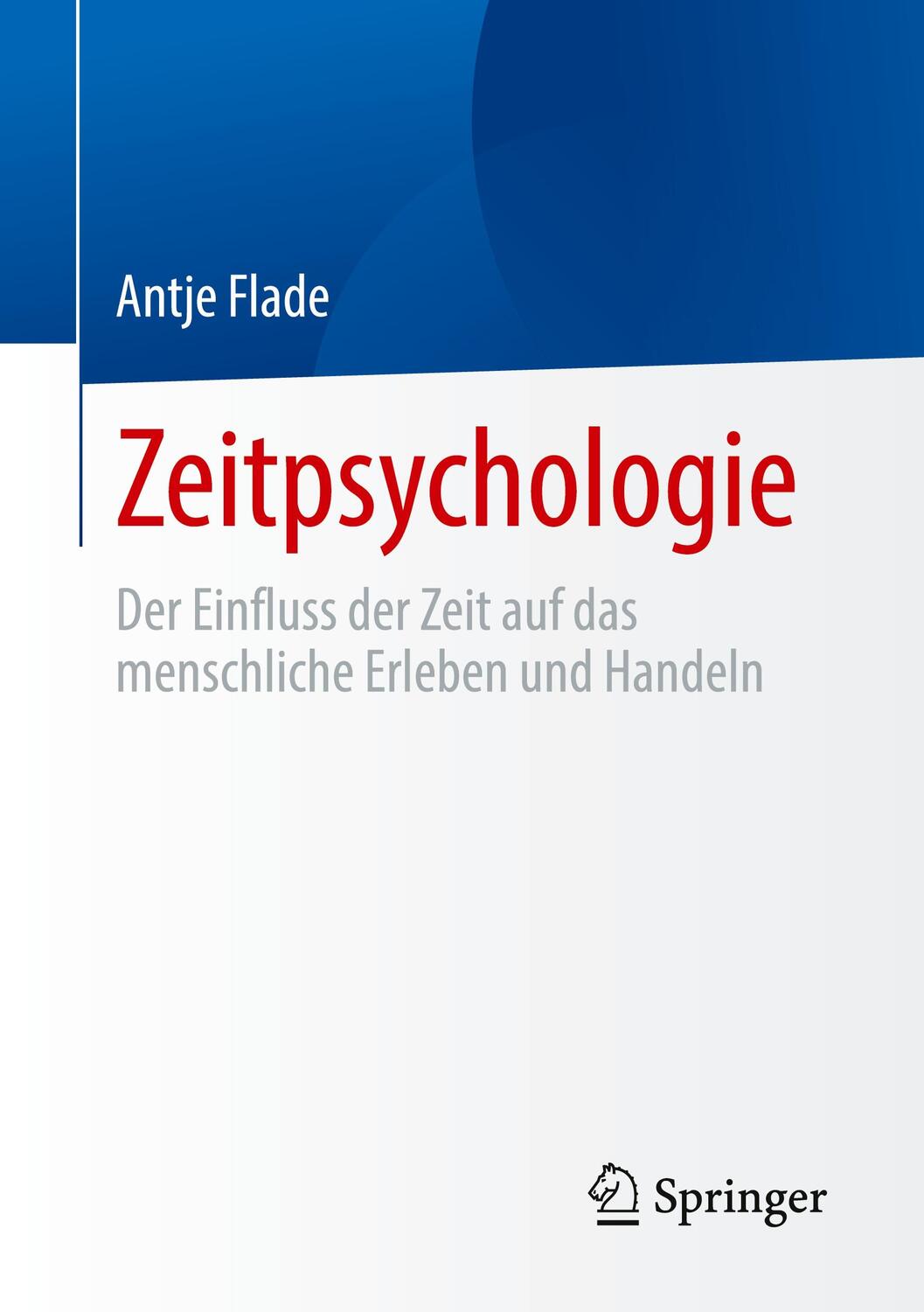 Cover: 9783658430320 | Zeitpsychologie | Antje Flade | Taschenbuch | Paperback | v | Deutsch