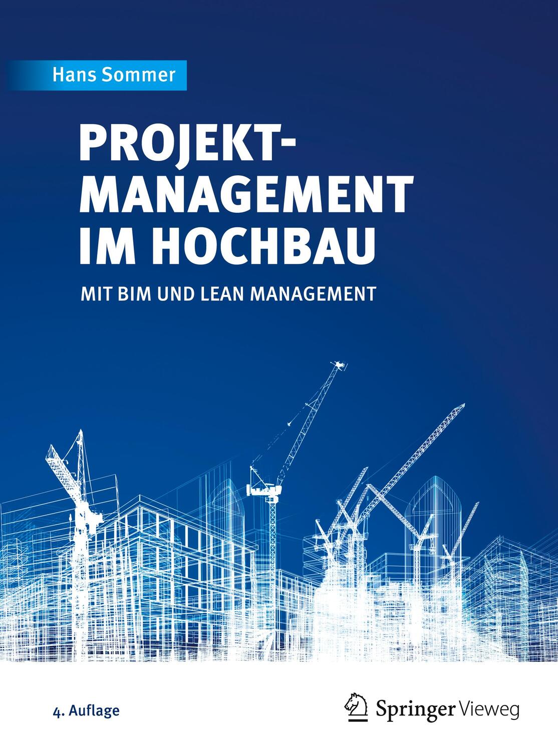 Cover: 9783662489239 | Projektmanagement im Hochbau | mit BIM und Lean Management | Sommer