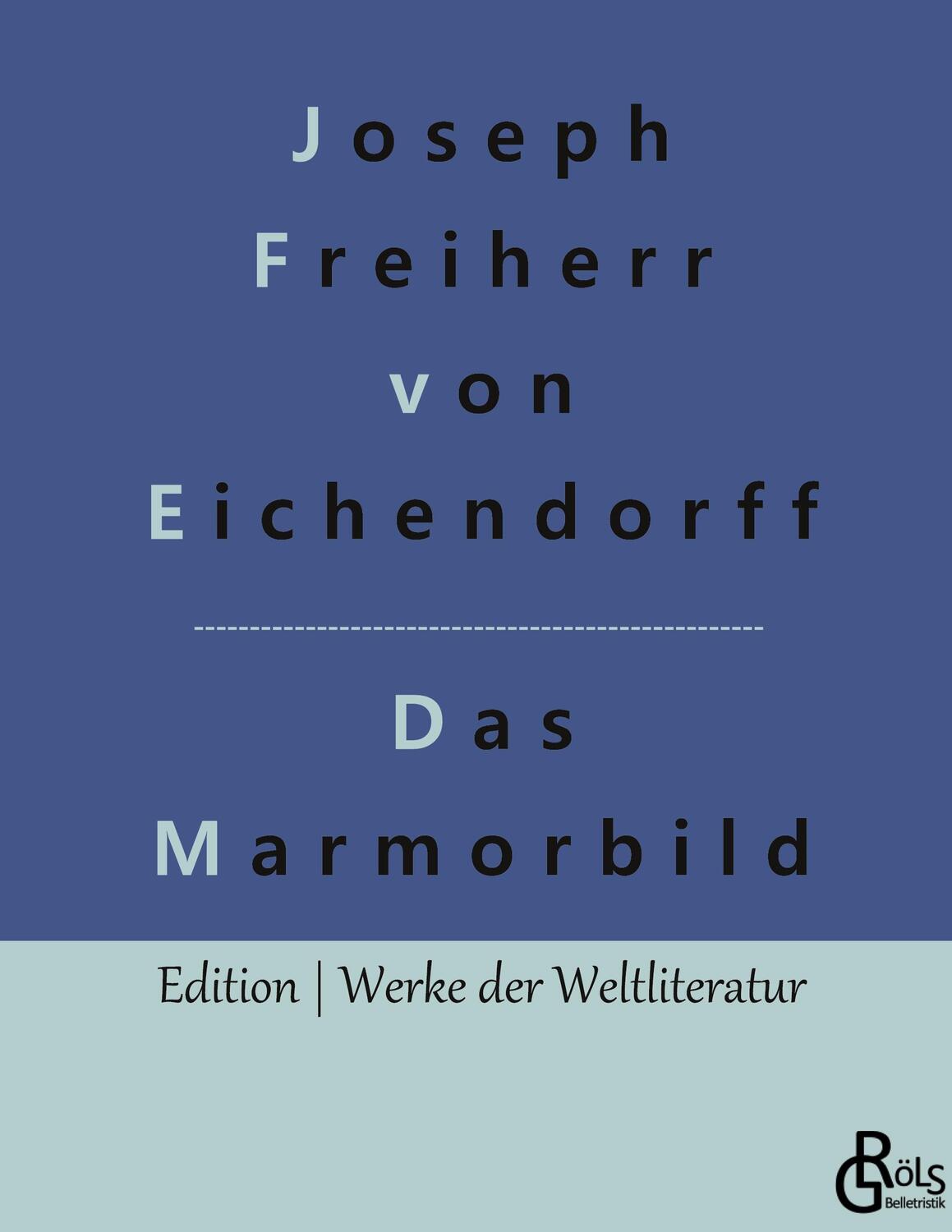 Cover: 9783966371063 | Das Marmorbild | Gebundene Ausgabe | Joseph Freiherr von Eichendorff