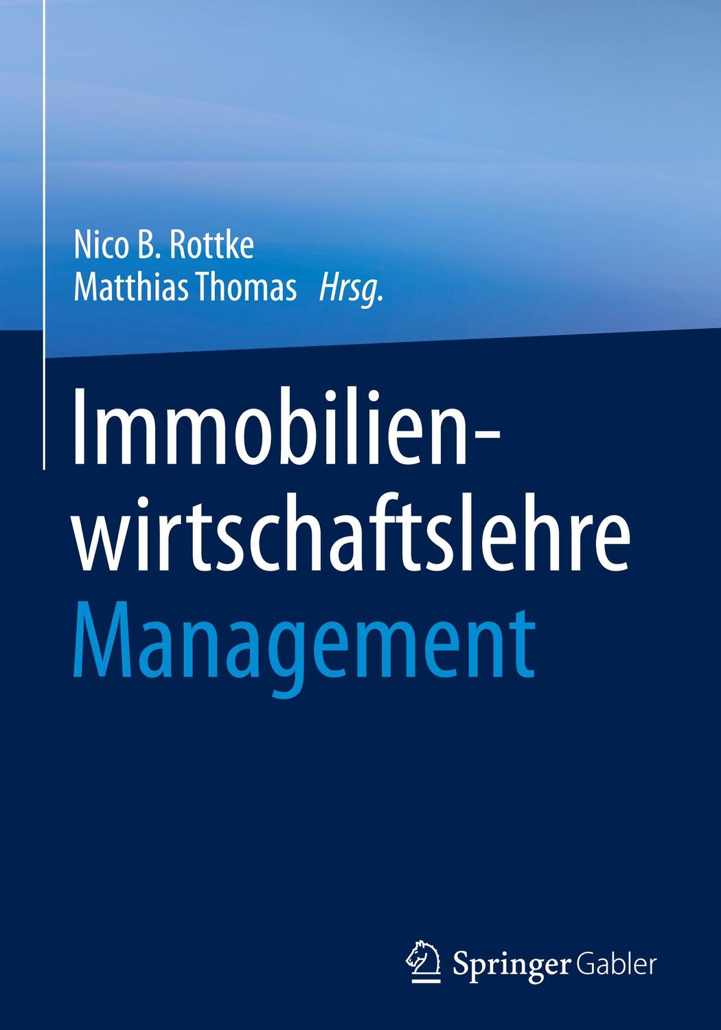 Cover: 9783658181925 | Immobilienwirtschaftslehre - Management | Matthias Thomas (u. a.)