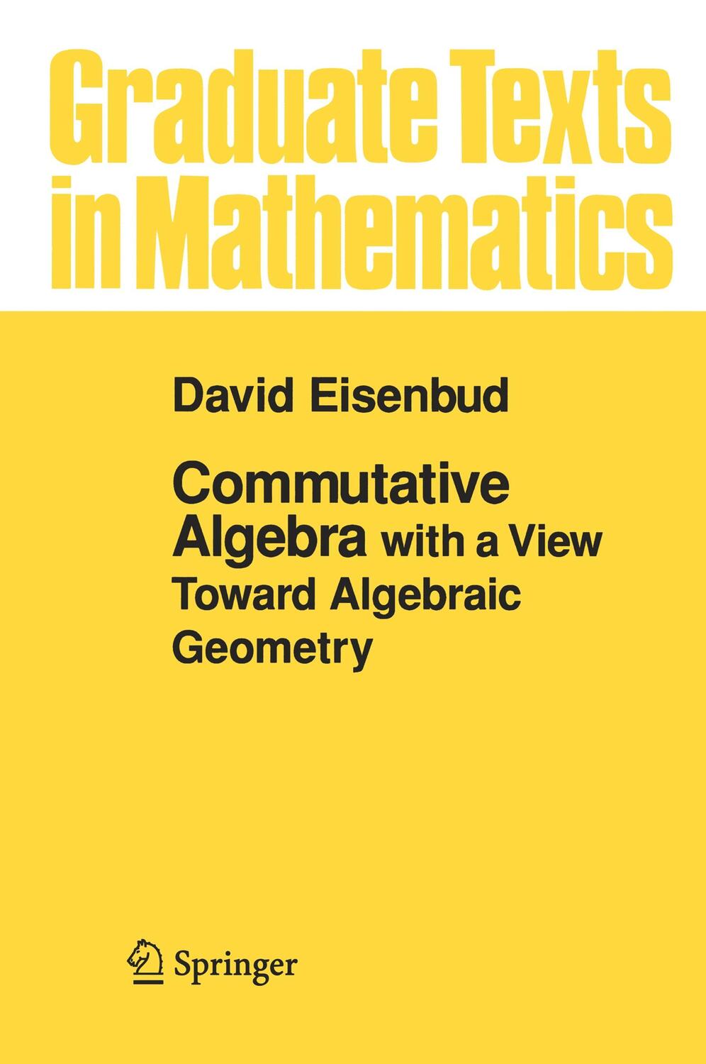 Cover: 9780387942681 | Commutative Algebra | with a View Toward Algebraic Geometry | Eisenbud