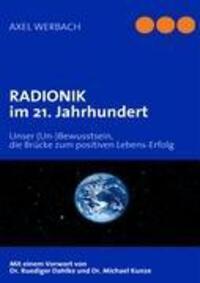 Cover: 9783837079326 | RADIONIK im 21. Jahrhundert | Axel Werbach | Taschenbuch
