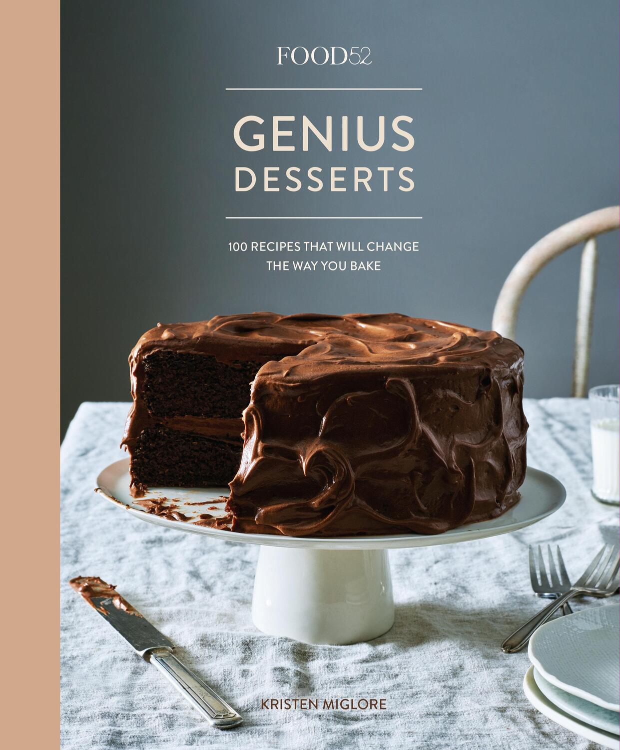 Cover: 9781524758981 | Food52 Genius Desserts | 100 Recipes That Will Change the Way You Bake