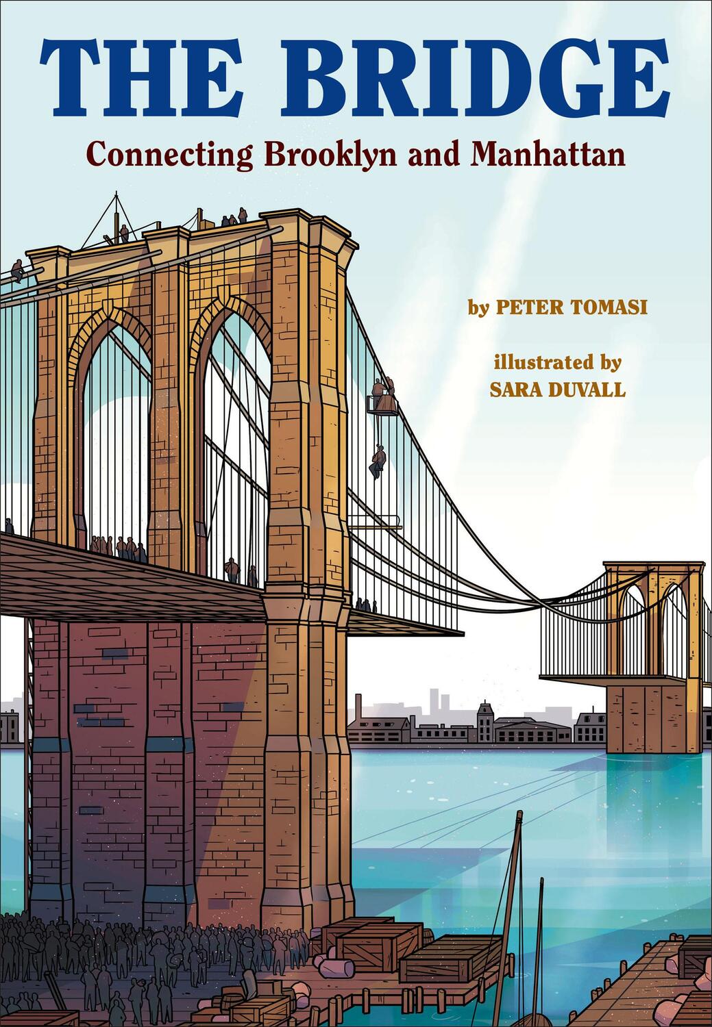 Cover: 9781419728525 | The Bridge: How the Roeblings Connected Brooklyn to New York | Tomasi