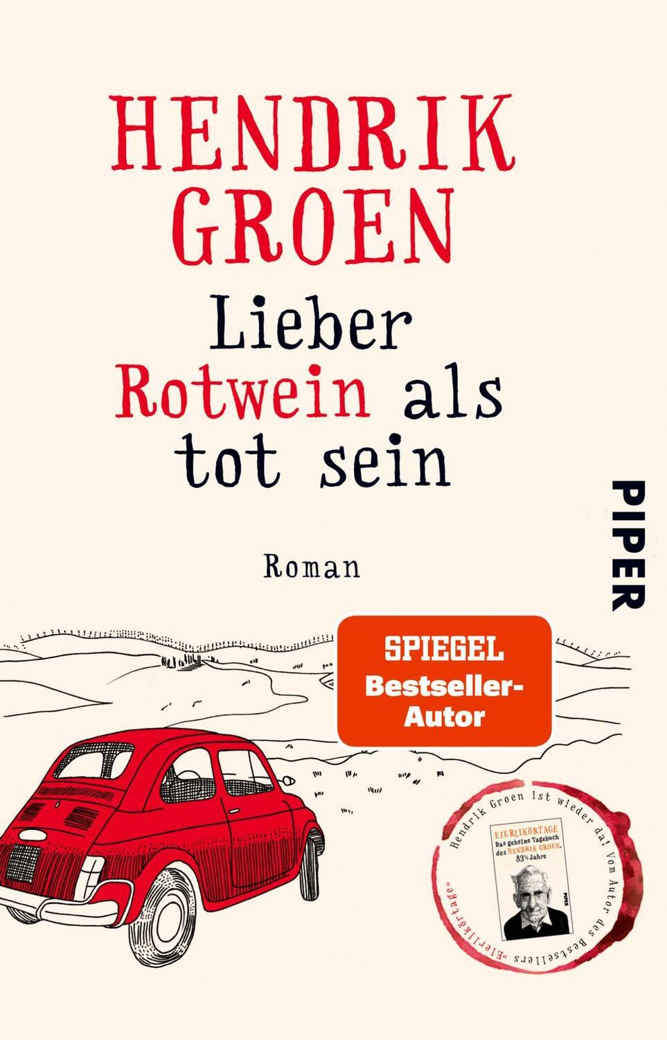 Cover: 9783492316699 | Lieber Rotwein als tot sein | Roman | Hendrik Groen | Taschenbuch