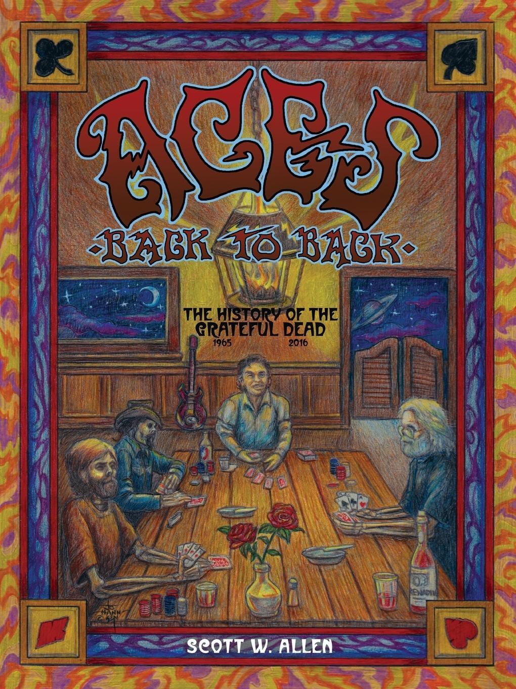 Cover: 9781478719434 | Aces Back to Back | The History of the Grateful Dead (1965 - 2016)