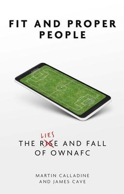 Cover: 9781801500470 | Fit and Proper People | The Lies and Fall of OWNAFC | Martin Calladine