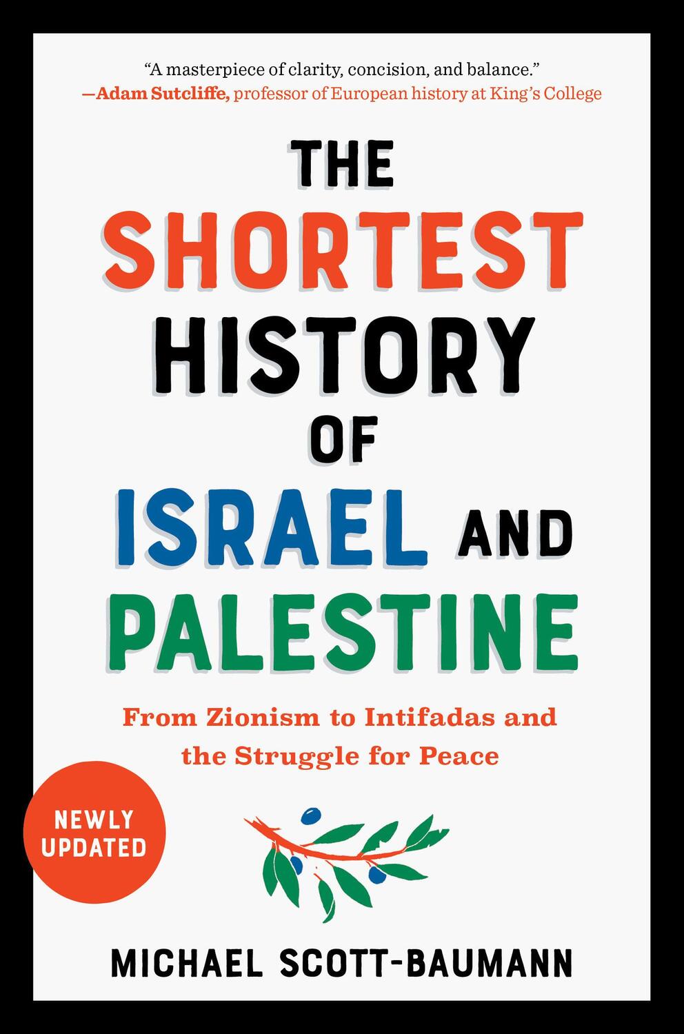 Cover: 9781615199501 | The Shortest History of Israel and Palestine | Michael Scott-Baumann