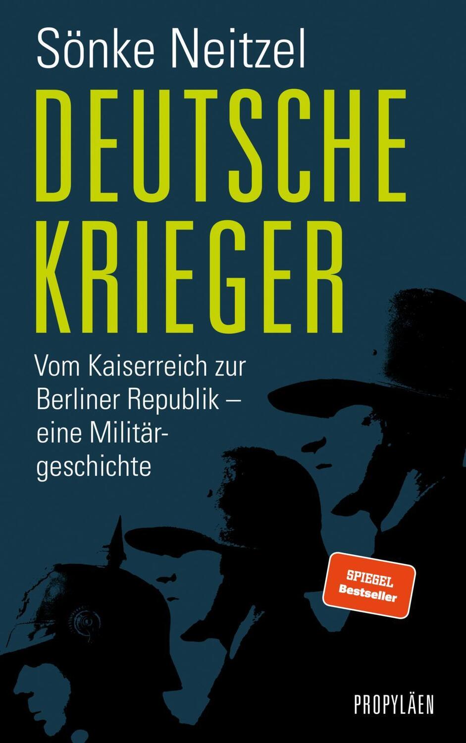 Cover: 9783549076477 | Deutsche Krieger | Sönke Neitzel | Buch | 816 S. | Deutsch | 2020