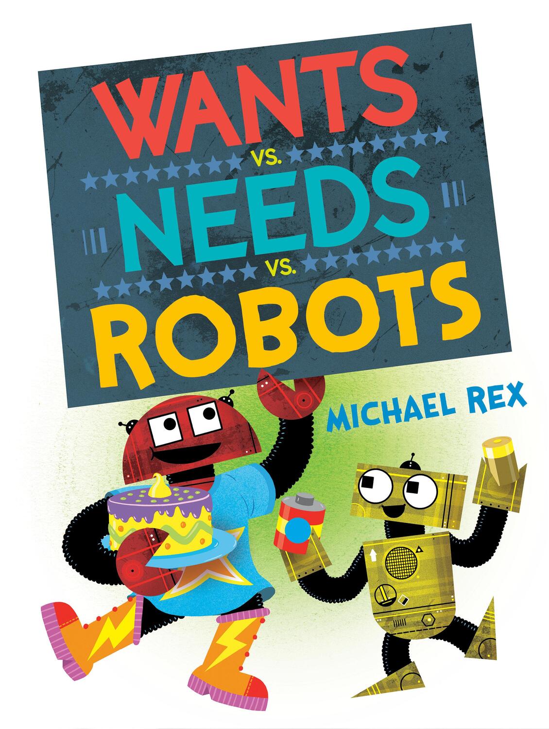Cover: 9780593530092 | Wants vs. Needs vs. Robots | Michael Rex | Buch | Englisch | 2023