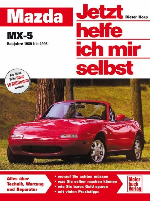 Cover: 9783613015203 | Mazda MX-5. Jetzt helfe ich mir selbst | Baujahre 1989 bis 1998 | Buch