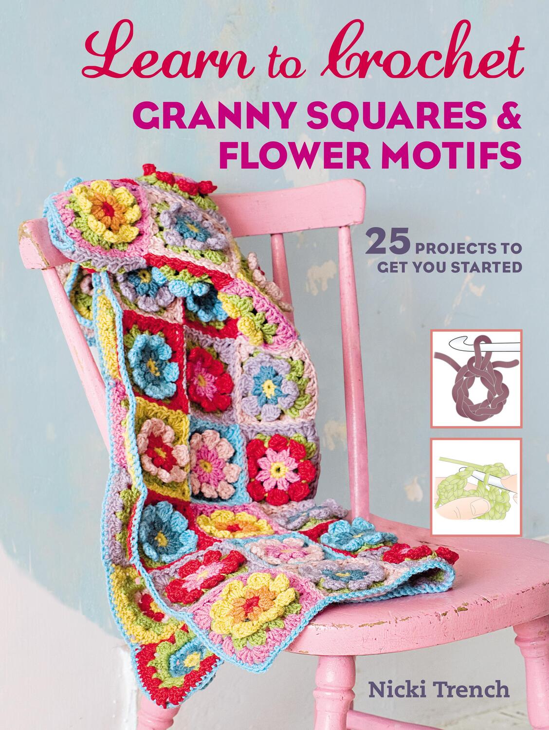 Cover: 9781782495673 | Learn to Crochet Granny Squares and Flower Motifs | Nicki Trench