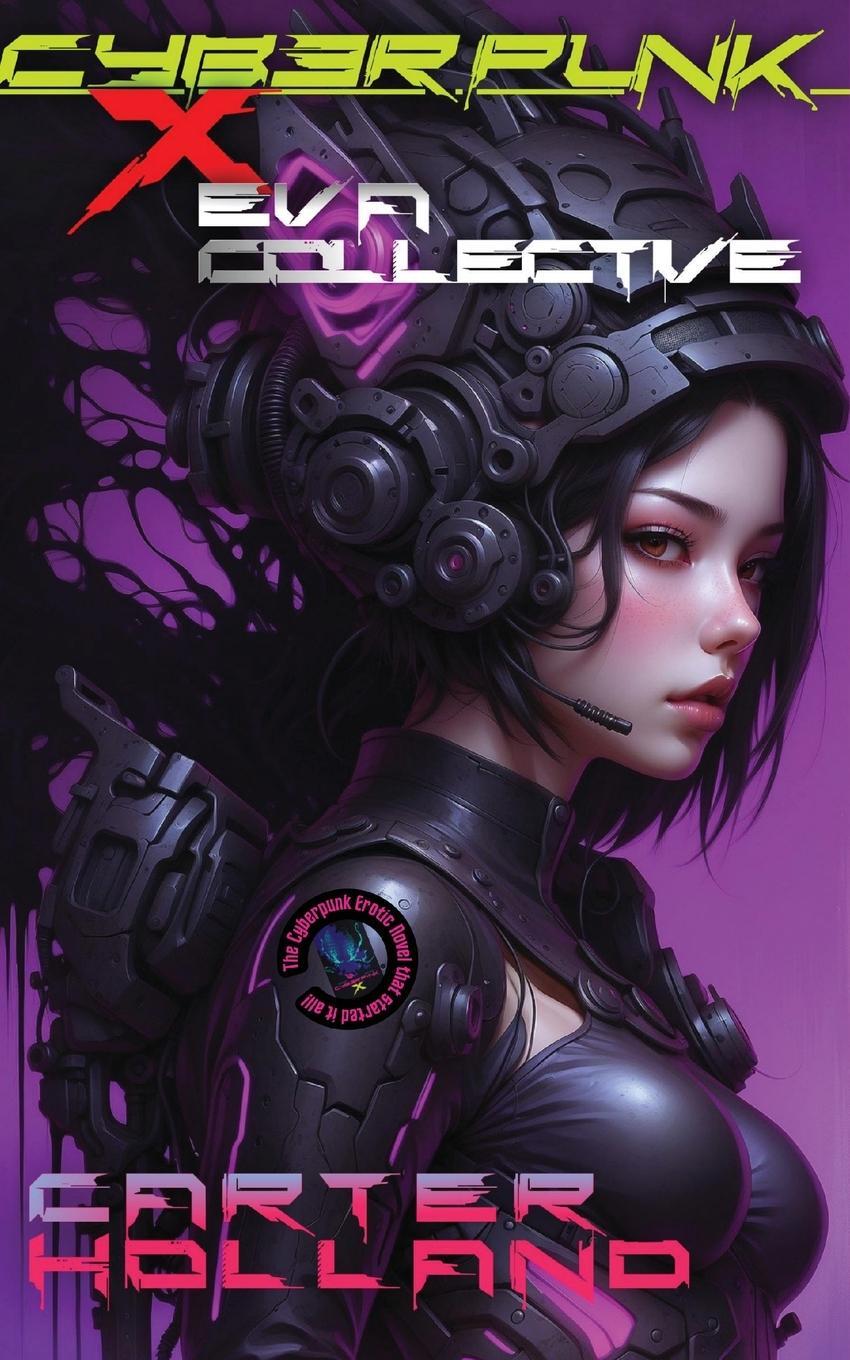 Cover: 9798868990359 | Cyberpunk X E.V.A. Collective | Cyber Bang City | Carter Holland