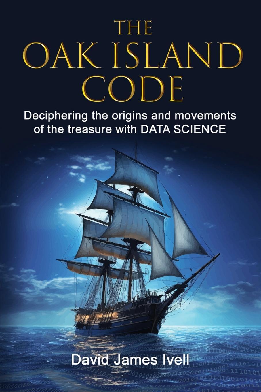 Cover: 9781916989016 | The Oak Island Code | David James Ivell | Taschenbuch | Paperback