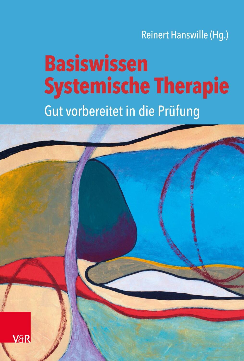 Cover: 9783525407813 | Basiswissen Systemische Therapie | Gut vorbereitet in die Prüfung