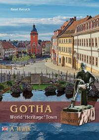 Cover: 9783959764384 | Gotha, World*Heritage*Town - A Walk | Knut Kreuch | Taschenbuch | 2023