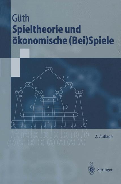 Cover: 9783540652113 | Spieltheorie und ökonomische (Bei)Spiele | Werner Güth | Taschenbuch