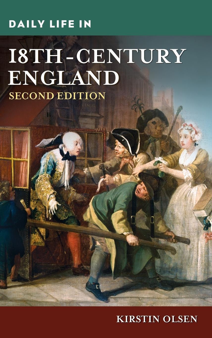 Cover: 9781440855030 | Daily Life in 18th-Century England | Kirstin Olsen | Buch | Englisch